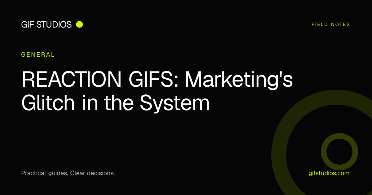 REACTION GIFS: Marketing's Glitch in the System — GIF Studios guide