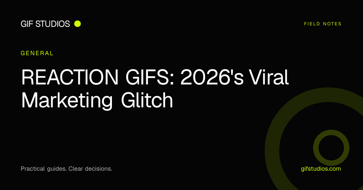 REACTION GIFS: 2026's Viral Marketing Glitch — GIF Studios guide