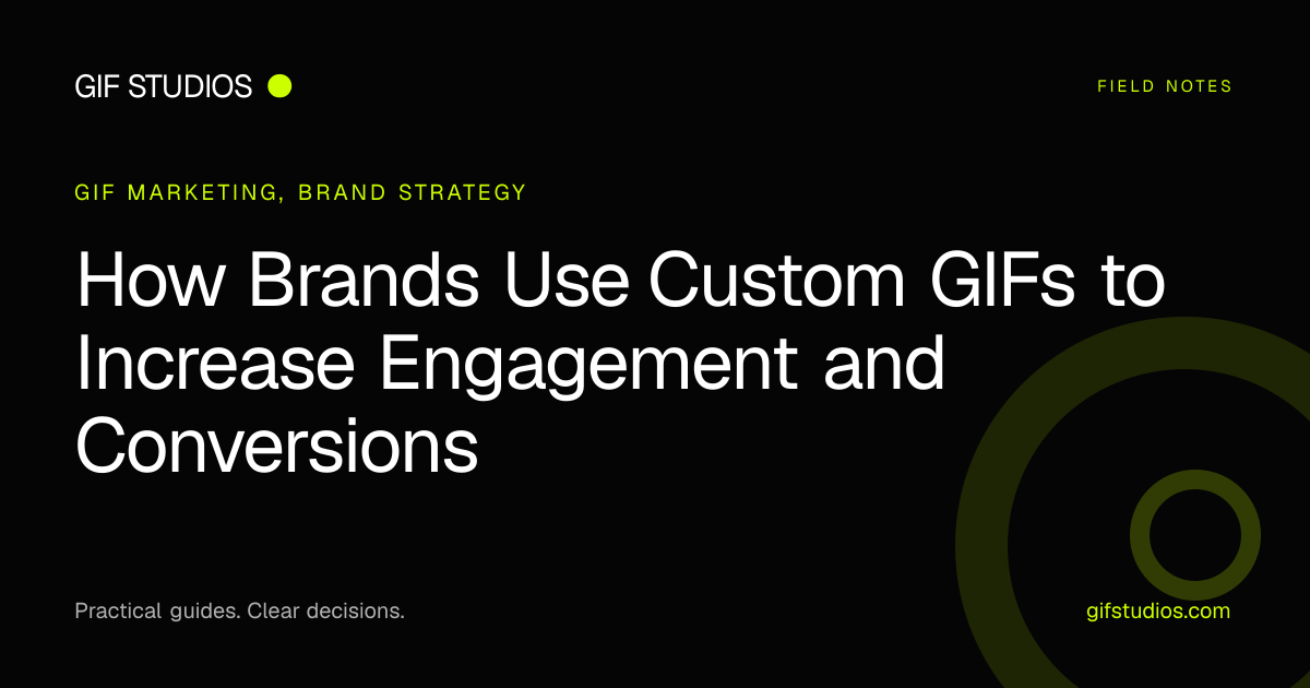 How Brands Use Custom GIFs to Increase Engagement and Conversions — GIF Studios guide